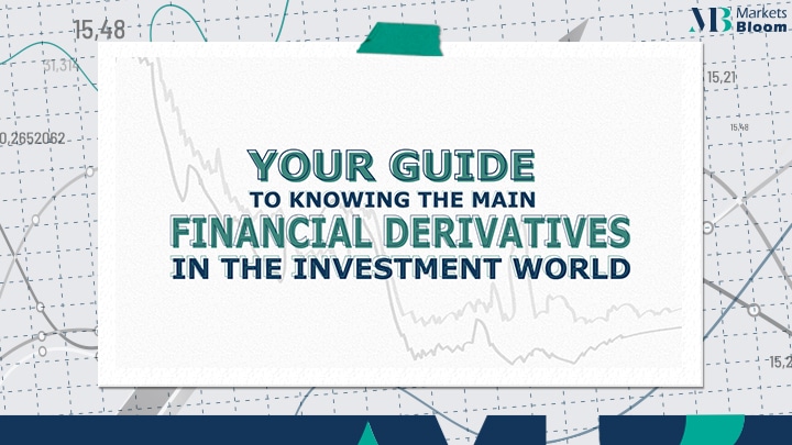 دليلك لمعرفة المشتقات المالية الرئيسية في عالم الاستثمار