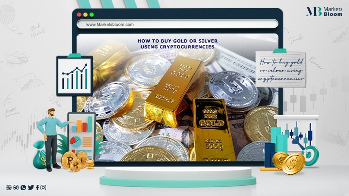 How to buy gold or silver using cryptocurrencies