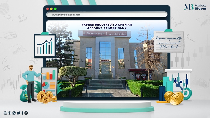 Papers required to open an account at Misr Bank
