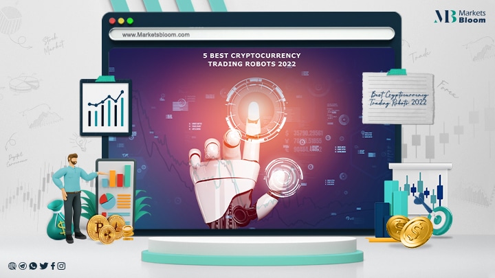 5 Best Cryptocurrency Trading Robots 2022